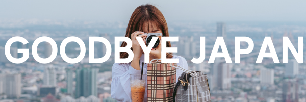 GOODBYE JAPAN